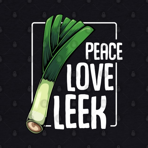 Leeks - Peace Love Leek - Healthy Vegetable Statement Quote by Lumio Gifts